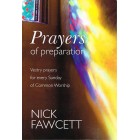Prayers Of Preparation: Vestry Prayers For Every Sunday Of Common Worship By Nick Fawcett